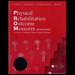 Physical Rehabilitation Outcome Measures  A Guide to Enhanced Clinical Decision Making / With CD