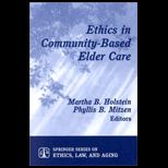 Ethics in Community Based Elder Care