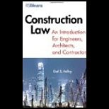 Construction Law : An Introduction for Engineers, Architects, and Contractors