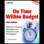 On Time, Within Budget  Software Project Management Practices and Techniques