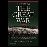 History of the Great War: World War One and the International Crisis of the Early Twentieth Century