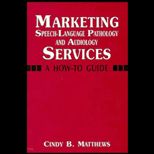 Marketing Speech Language Pathology & Audiology Services  A How to Guide