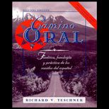 Camino Oral : Fonetica, Fonologia y Practica de los Sonidos del Espanol (Text Only)