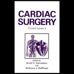 Cardiac Surgery, Current Issues, Vol. 4 : Proceedings of the Seventh Annual Symposium Held in St. Thomas, Virgin Islands, November 9 12, 1994