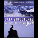 Objects, Abstraction, Data Structures and Design : Using Java