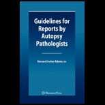Guidelines for Reports by Autopsy Pathologists (Cloth)