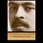 Jim Crow and Wilson Adminstration