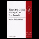 Robert the Monks History of First Crusade : Historia Iherosolimitana