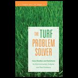 Turf Problem Solver  Case Studies and Solutions for Environmental, Cultural and Pest Problems