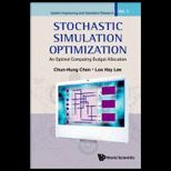 Stochastic Simulation Optimization An Optimal Computing Budget Allocation