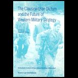 Clausewitzian Dictum and the Future of Western Military Strategy