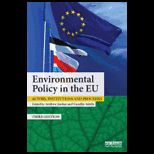 Environmental Policy in the EU: Actors, institutions and processes