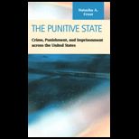Punitive State : Crime, Punishment, and Imprisonment across the United States
