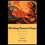 Writing Toward Hope : The Literature of Human Rights in Latin America
