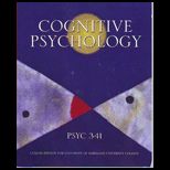 Psyc 341 Cognitive Psychology (Custom)
