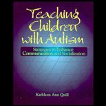 Teaching Children with Autism  Strategies to Enhance Communication and Socialization