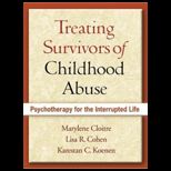 Treating Survivors of Childhood Abuse  Psychotherapy for the Interrupted Life