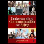 Understanding Communication and Aging  Developing Knowledge and Awareness
