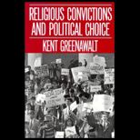 Religious Convictions & Political Choice