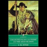 Collected Plays and Poems and the Aran Islands