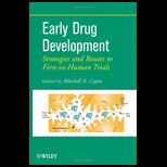 Early Drug Development Strategies and Routes to First in Human Trials