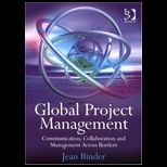 Global Project Management Communication, Collaboration and Management Across Borders