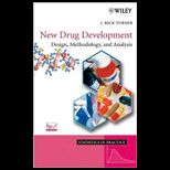 New Drug Development : Design, Methodology, and Analysis