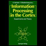 Information Processing in the Cortex  Experiments & Theory