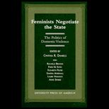 Feminists Negotiate the State : The Politics of Domestic Violence