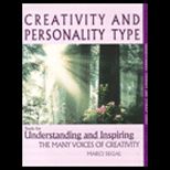 Creativity and Personality Type : Tools for Understanding and Inspiring the Many Voices of Creativity
