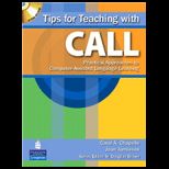 Tips for Teaching with Call : Practical Approaches for Computer Assisted Language Learning   With CD