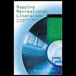 Mapping Recreational Literacies Contemporary Adults at Play