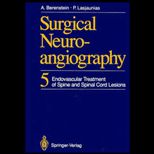 Surgical Neuroangiography, Vol. 5 : Endocascular Treatment of Spine & Spinal Cord