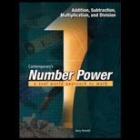 Number Power 1 : Addition, Subtraction, Multiplication, and Division