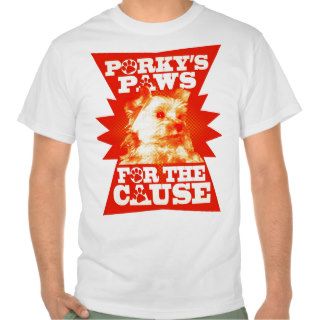Porky's Paws For The Cause Shirts