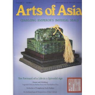 Arts of Asia Volume 41 Number 1 2011 Qianlong Emperor's Imperial Seals The Portrayal of a Life in a Splendid Age MJ OVERSIZE: Tuyet [Editor in Chief] Nguyet: Books