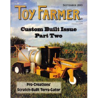 Toy Farmer (Custom Built Issue Part Two: Pro Creations' Scratch Built Terra Gator, September 2005, Volume 28, Number 9): Cathy Scheibe: Books