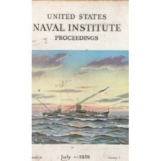 United States Naval Institute Proceedings Volume 85, Number 7, July 1959: Cmdr. Robert N. (ed.) Adrian: Books