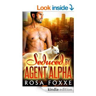 Seduced By Agent Alpha   Kindle edition by Rosa Foxxe. Romance Kindle eBooks @ .