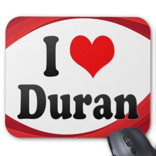 I Love Duran, Ecuador Mousepad