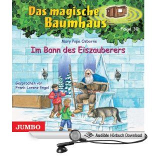 Im Bann des Eiszauberers Das magische Baumhaus 30 (Hörbuch Download): Mary Pope Osborne, Frank Lorenz Engel: Bücher