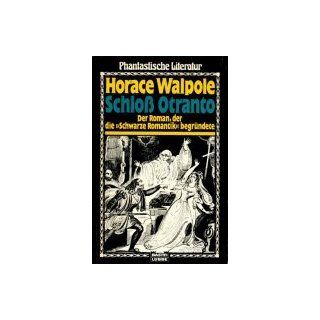 Schlo Otranto. Der Roman, der die 'Schwarze Romantik' begrndete.: Horace Walpole: Bücher