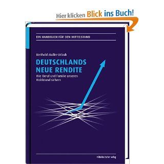 Deutschlands neue Rendite: Wie Beruf und Familie unseren Wohlstand sichern: Berthold Mller Urlaub: Bücher