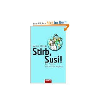 Stirb, Susi!: Der Softie macht den Abgang: Wis Kiani: Bücher