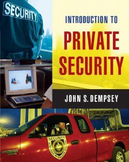 Introduction to Private Security: John S. Dempsey: 9780534558734: Books