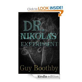 Dr Nikola's Experiment eBook: Guy Boothby: Kindle Store