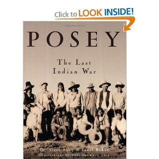 Posey: The Last Indian War: Dr. Steve Lacy, Pearl Baker: Books