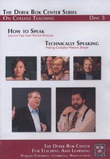 How to Speak: Lecture Tips from Patrick Winston and Technically Speaking: Making Complex Matters Simple, The Derek Bok Center Series On College Teaching: Harvard University: Movies & TV