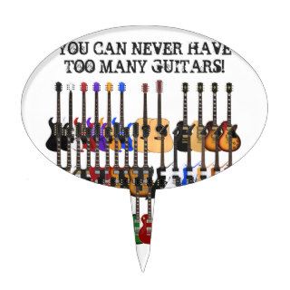 You Can Never Have Too Many Guitars Cake Topper