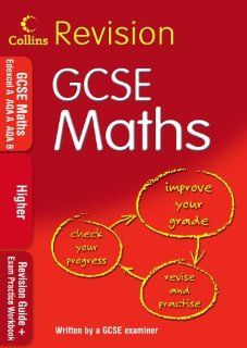 GCSE Maths: Higher: Revision Guide + Exam Practice Workbook (Collins GCSE Revision): 9780007302512: Books